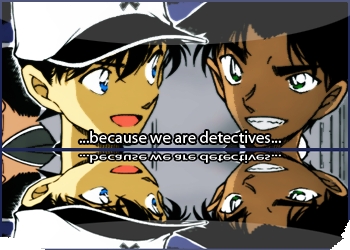  I think Kudo and Heiji are both smart and have the best deduction as they solved cases together.