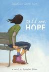  I just read Call Me Hope par Gretchen Olson, and I loved it! It actually made me cry...=]