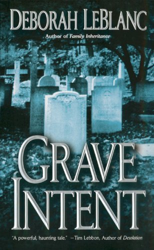  Grave Intent door Deborah Leblanc