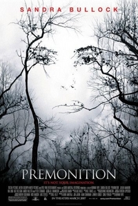 Premonition.. its not a good  movie but the poster is cool