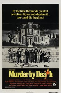  Murder sa pamamagitan ng Death of course! The greatest movie in the world.