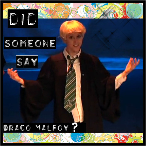  Draco Malfoy, hands down! Lauren Lopez was just absolutely brilliant. I Amore Quirrel and Voldie too of course.