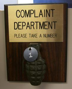  Ouch. That's gotta hurt. =( Here's the Complaint Department, so you can complain to them too. (LOL, sorry, I just found this awesome pic and I wanted to put it somewhere..)