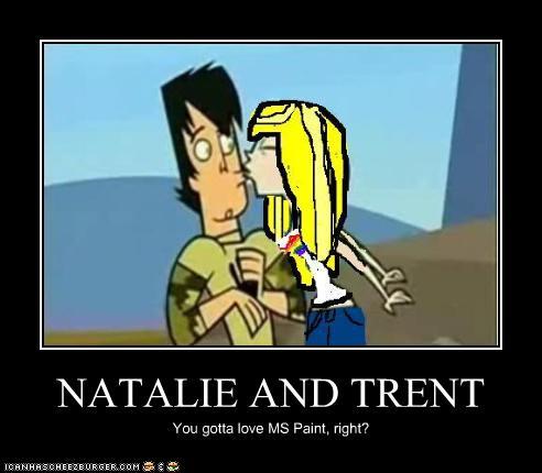  3 things: 1). I <3 U!!!!!!!!!! 2). wewe need to see this link: http://www.fanpop.com/spots/total-drama-island/articles/54238 3). Courtney, don't TOUCH this link! LOL, bila mpangilio demotivational. Well, bila mpangilio TDI related demotivational.