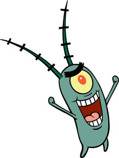  Plankton, he's a douchebag.