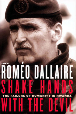  Romeo Dallaire "Shake Hands With The Devil: The Failure Of Humanity in Rwanda"