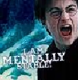  sorry its tiny, but i found this. it says " I AM MENTALLY STABLE!" XD