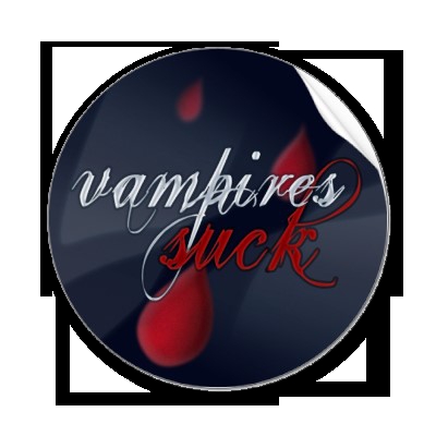  MDR i cant wait 2 see tht movie and its true vampires SUCK!!!!!!!!!!!!11