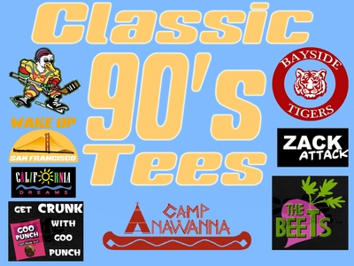  www.Classic90sTees.com Where te can find Bayside Tigers, Zack Attack, Camp Anawanna, Mighty Ducks Jesse and the Rippers, ciao Dude, Goo punch, punzone and più T-Shirts!
