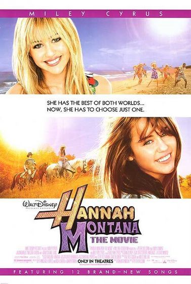  Hannah Montana the movie is great if you amor the TV series on disney Channel