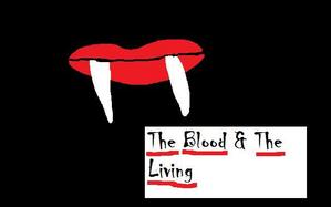  The Blood & The Living