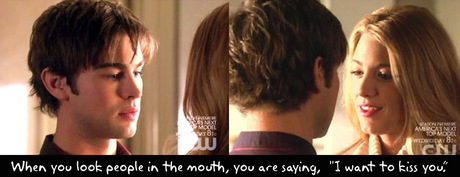 When you look people in the mouth, you are saying "I want to kiss you."