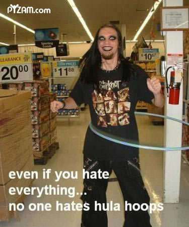 You get a hula hoop. Have fun!

*inserts Mort*