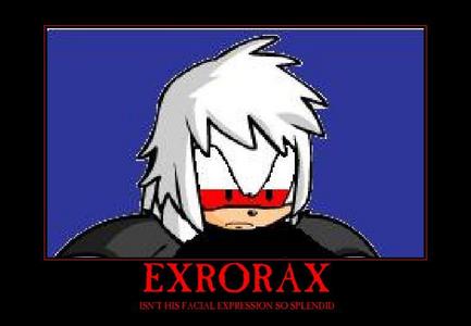 Exrorax: "im free after being in that creatures soul!"
Lord Horn: "your welcome"
Exrorax: "thank you,