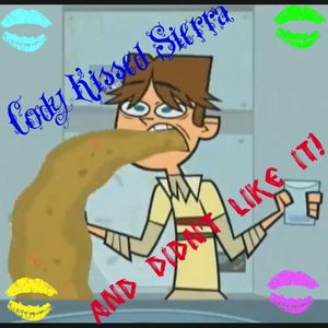 Cody Kissed Sierra
and he didn't like it!