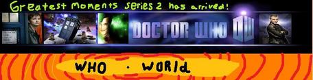  To visit who world, my doctor who fansite, go to: http//www.tzwhoworld.weebly.com/. Thankyou!