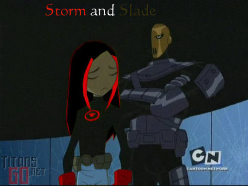  *Request for dramalyric* Storm and Slade