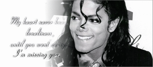  I miss you Michael :'') <3
