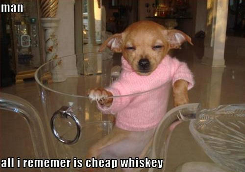  man all i rememer is cheap whiskey