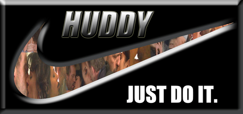  Huddy: Just do it.