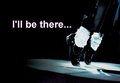 I'll be there! - michael-jackson photo