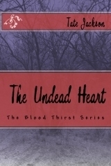  The Undead Heart, the 1st novel in The Blood Thirst Series