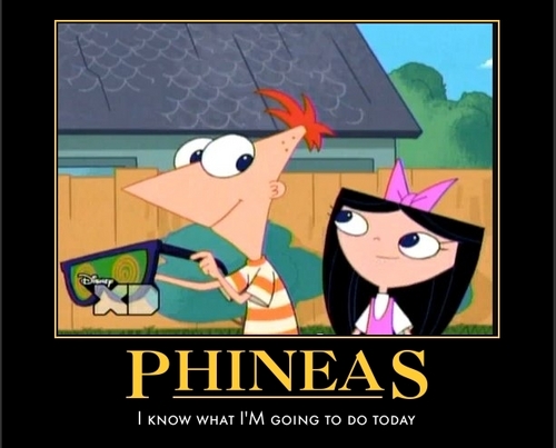  Phineas Motivator
