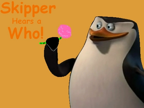  Skipper Hears A who!