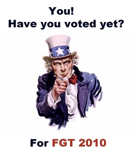 FGT - Have YOU voted yet?!