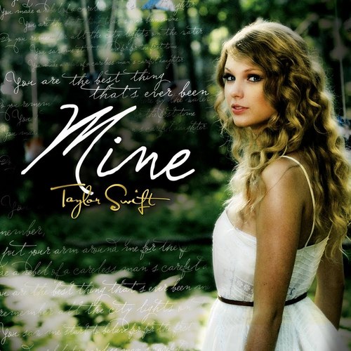 Taylor Swift - Mine (Official Single Cover)