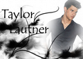 Taylor<33 - taylor-lautner fan art