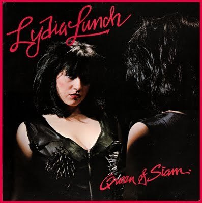  Queen of Siam/Lydia Lunch
