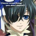 I know Something You Don't Know - black-butler photo
