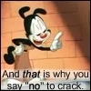  and *that* is why Ты say *no* to crack