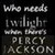  Who needs TWILIGHT when there's PERCY JACKSON?