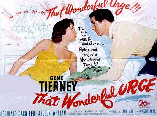  GENE TIERNEY'S PARTNER : That Wonderful Urge ?