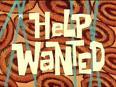 Is the banner of this club, "Help Wanted", the title of the first Spongebob episode ever?