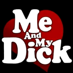 In the original version of Me and My Dick, the role of Dick was played by _____________.