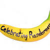 Celebrate Randomness Banana! Randomnessfreak photo