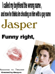  Jasper is so cute...but I upendo Edward and I hate Jacob...!