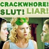  Loooser! tu are definetely the CRACKWHORE! Let's say that i'm the SLUT..and babe is the Liar xD