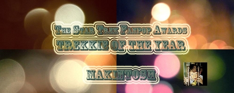  Trekkie of the Year: ·Winner: makintosh Oh! That's me!!!