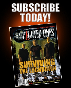  Check out the great in-depth interview with the Ghost Adventures Crew in the new Haunted Times Magazi