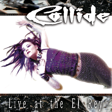  Collide-Live at the El Rey