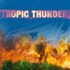  Tropic Thunder