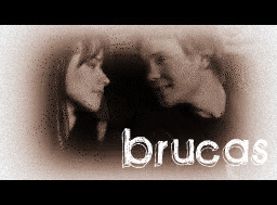  ♥Brucas IS Love!