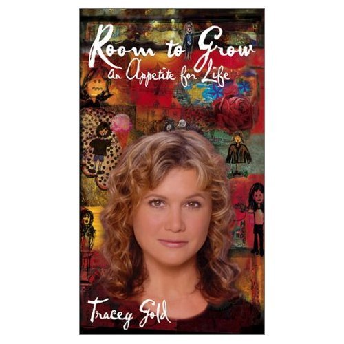  Room to Grow: An Appetite for Life - Tracey Gold's book