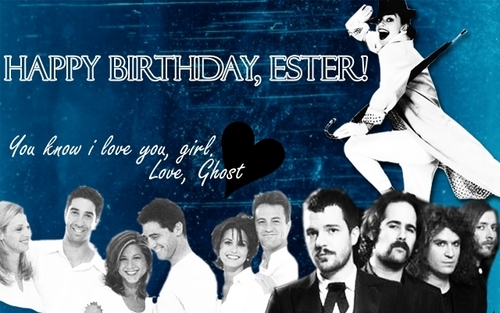  Happy Birthday, Ester ♥