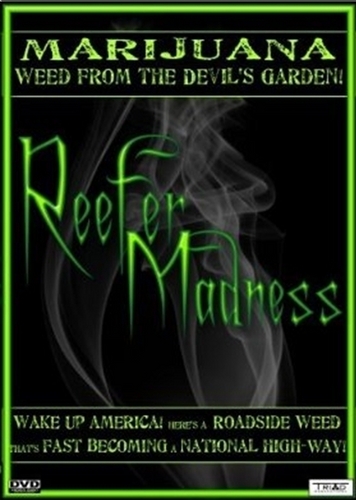  Reefer Madness a.k.a. Tell your children #2