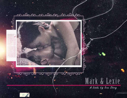 Mark/Lexie <3